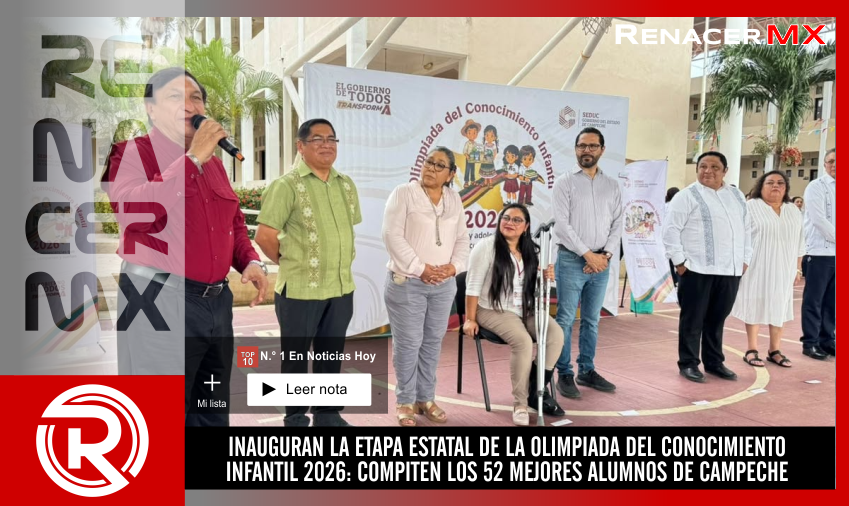 INAUGURAN LA ETAPA ESTATAL DE LA OLIMPIADA DEL CONOCIMIENTO INFANTIL 2026: COMPITEN&hellip;