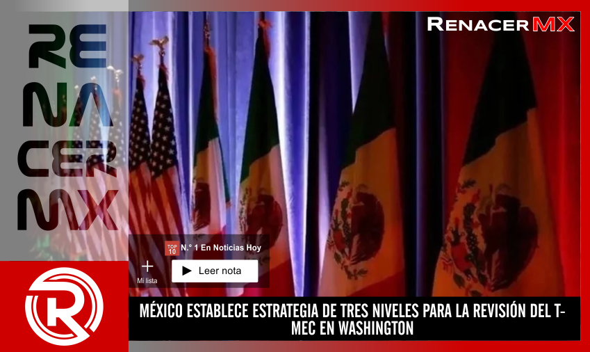 MÉXICO ESTABLECE ESTRATEGIA DE TRES NIVELES PARA LA REVISIÓN&hellip;