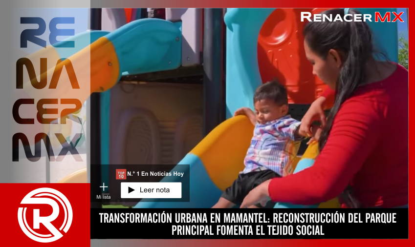 TRANSFORMACIÓN URBANA EN MAMANTEL: RECONSTRUCCIÓN DEL PARQUE PRINCIPAL FOMENTA&hellip;