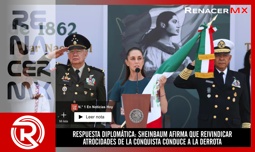 RESPUESTA DIPLOMÁTICA: SHEINBAUM AFIRMA QUE REIVINDICAR ATROCIDADES DE LA CONQUISTA&hellip;