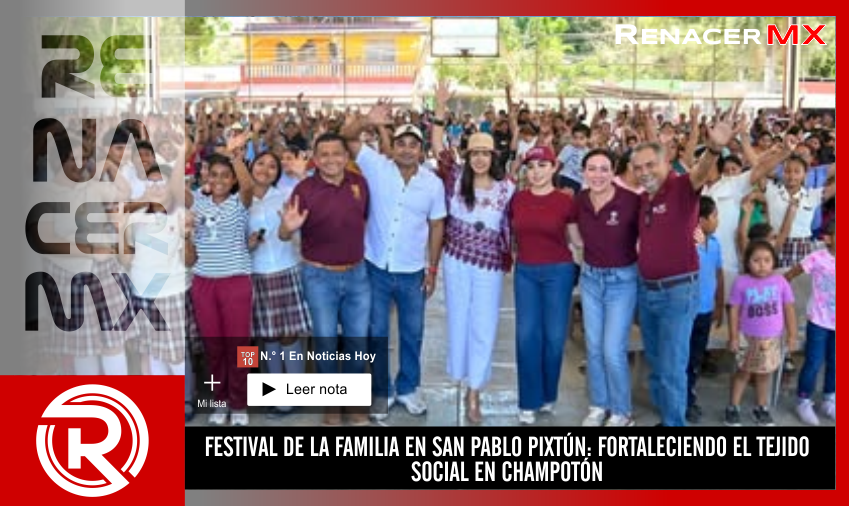FESTIVAL DE LA FAMILIA EN SAN PABLO PIXTÚN: FORTALECIENDO EL TEJIDO SOCIAL EN CHAMPOTÓN